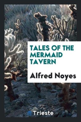 Tales of the Mermaid tavern