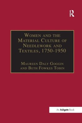 Goggin, M: Women and the Material Culture of Needlework and