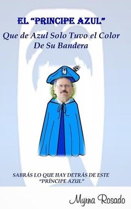 El "Principe Azul" Que de Azul Solo Tuvo el Color de su Bandera