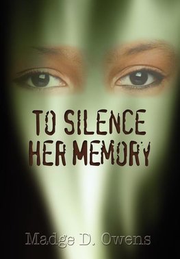 To Silence Her Memory