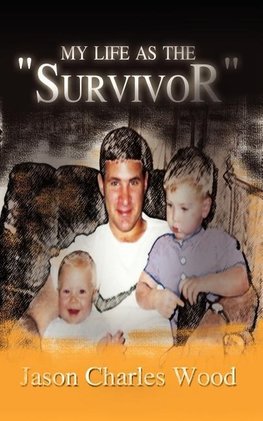 My Life as the "Survivor"