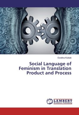 Social Language of Feminism in Translation Product and Process