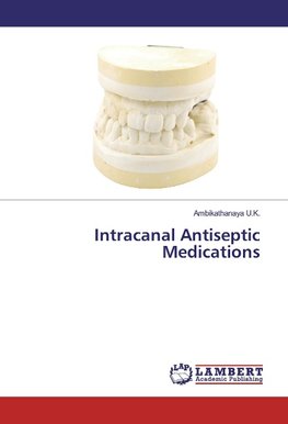 Intracanal Antiseptic Medications