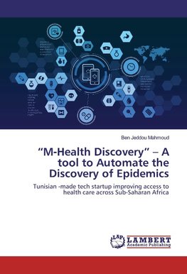 "M-Health Discovery" - A tool to Automate the Discovery of Epidemics