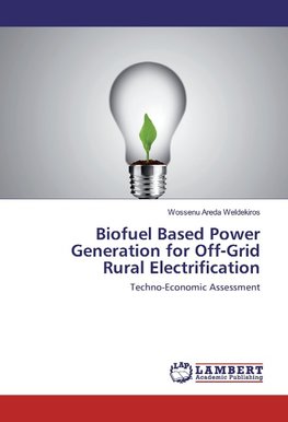 Biofuel Based Power Generation for Off-Grid Rural Electrification