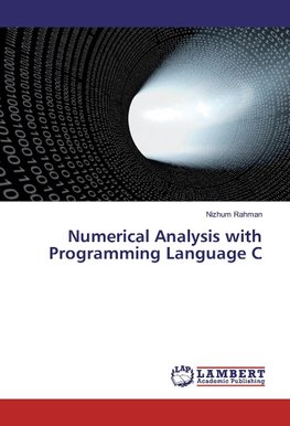 Numerical Analysis with Programming Language C