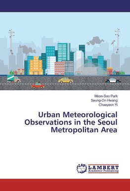 Urban Meteorological Observations in the Seoul Metropolitan Area