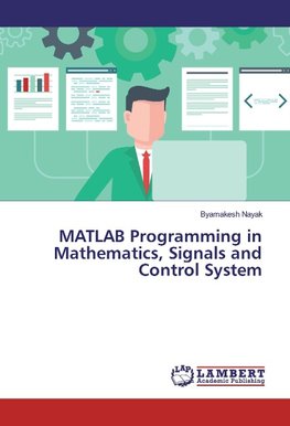 MATLAB Programming in Mathematics, Signals and Control System