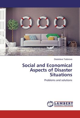 Social and Economical Aspects of Disaster Situations