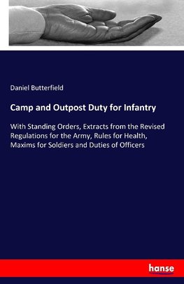 Camp and Outpost Duty for Infantry