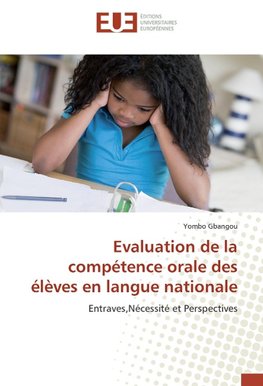 Evaluation de la compétence orale des élèves en langue nationale