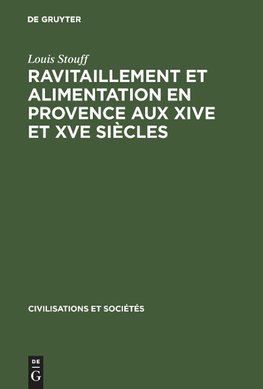 Ravitaillement et alimentation en Provence aux XIVe et XVe siècles