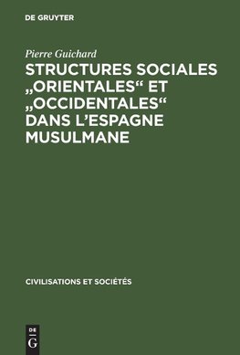 Structures sociales "orientales" et "occidentales" dans l'Espagne musulmane