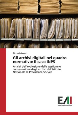 Gli archivi digitali nel quadro normativo: il caso INPS