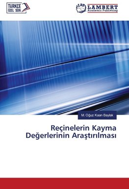 Reçinelerin Kayma Degerlerinin Arastirilmasi