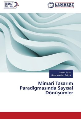 Mimari Tasarim Paradigmasinda Sayisal Dönüsümler