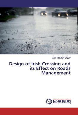 Design of Irish Crossing and its Effect on Roads Management