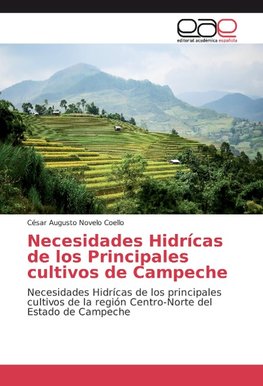 Necesidades Hidrícas de los Principales cultivos de Campeche