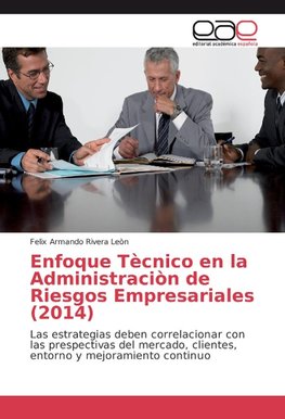 Enfoque Tècnico en la Administraciòn de Riesgos Empresariales (2014)