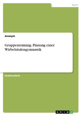 Gruppentraining. Planung einer Wirbelsäulengymnastik