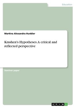 Krashen's Hypotheses. A critical and reflected perspective