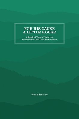 For His Cause a Little House