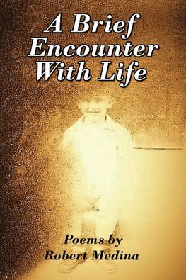 A Brief Encounter With Life