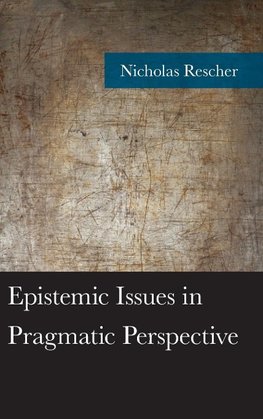 Epistemic Issues in Pragmatic Perspective