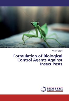 Formulation of Biological Control Agents Against Insect Pests