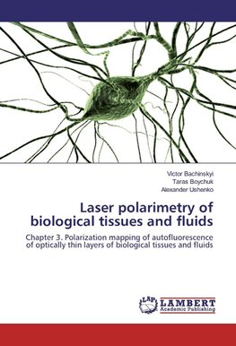 Laser polarimetry of biological tissues and fluids