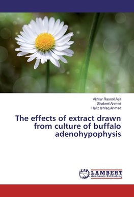 The effects of extract drawn from culture of buffalo adenohypophysis