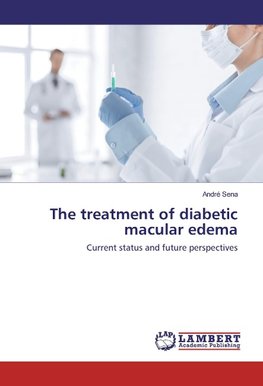 The treatment of diabetic macular edema