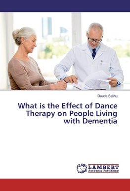 What is the Effect of Dance Therapy on People Living with Dementia