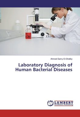 Laboratory Diagnosis of Human Bacterial Diseases