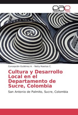 Cultura y Desarrollo Local en el Departamento de Sucre, Colombia