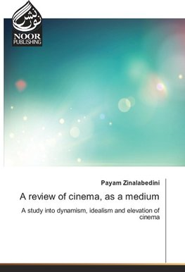 A review of cinema, as a medium