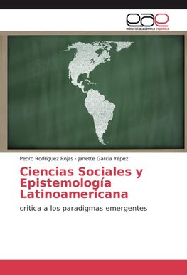 Ciencias Sociales y Epistemología Latinoamericana