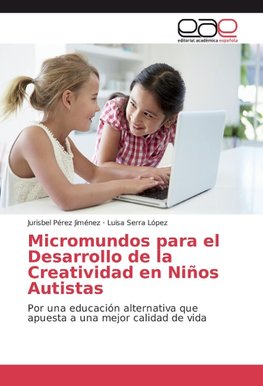 Micromundos para el Desarrollo de la Creatividad en Niños Autistas