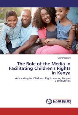 The Role of the Media in Facilitating Children's Rights in Kenya