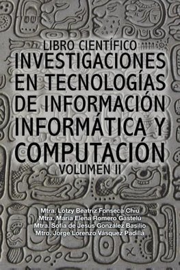 Libro científico investigaciones en tecnologías de información informática y computación