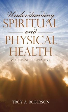 Understanding Spiritual and Physical Health