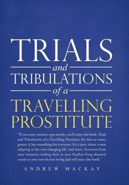 Trials and Tribulations of a Travelling Prostitute