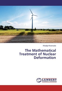 The Mathematical Treatment of Nuclear Deformation