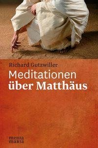 Meditationen über Matthäus