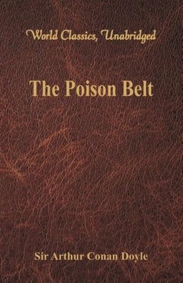 The Poison Belt (World Classics, Unabridged)