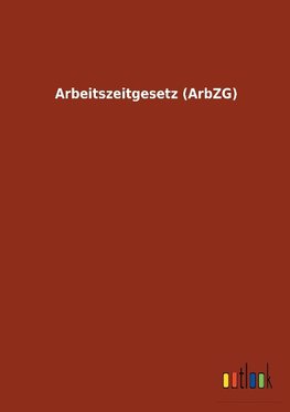 Arbeitszeitgesetz (ArbZG)