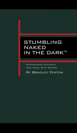 Stumbling Naked in the Dark