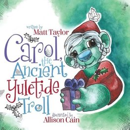 Carol the Ancient Yuletide Troll