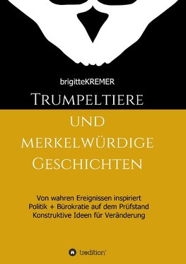 Trumpeltiere und merkelwürdige Geschichten