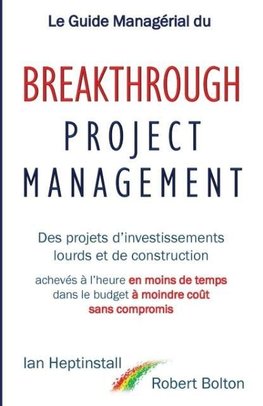 Le Guide Managérial du Breakthrough Project Management